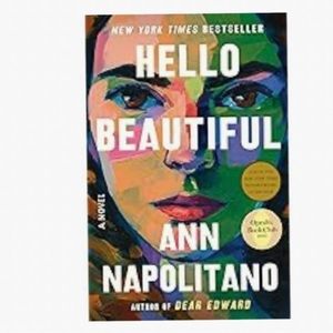 Hello Beautiful A Novel by Ann Napolitano